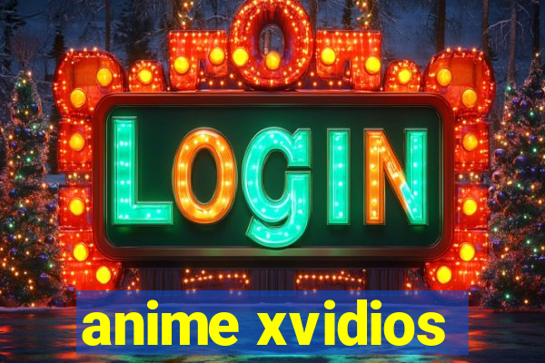 anime xvidios